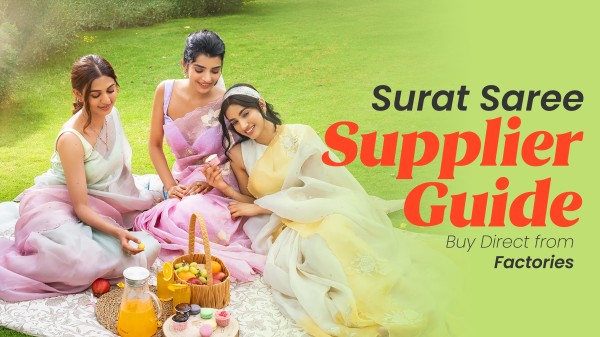 Surat Saree Wholesale Guide – Buy Direct from Top Manufacturers